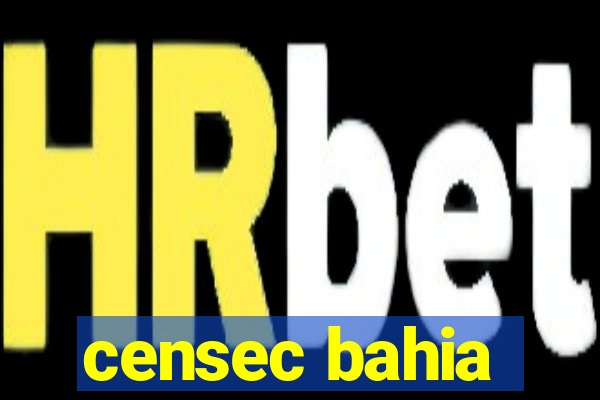 censec bahia